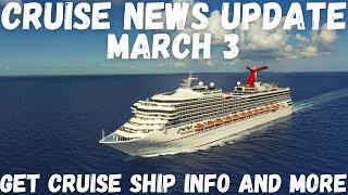 #cruisenews #cruiseupdates #cruiseshipnews Cruise Ship News for March 3, 2021 Video