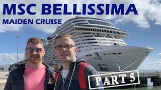MSC BELLISSIMA Maiden Cruise Vlog Part 5