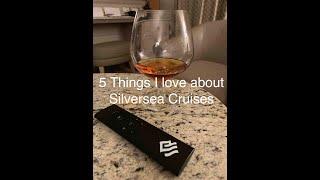 5 Things I like about Silversea Cruises!